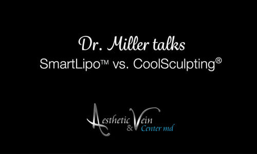 Dr. Miller talks SmartLipo™ vs. CoolSculpting®